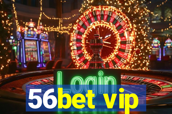 56bet vip